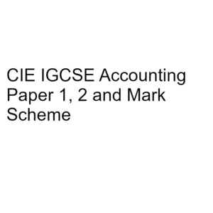 CIE IGCSE Accounting Paper 1, 2 & Mark Scheme